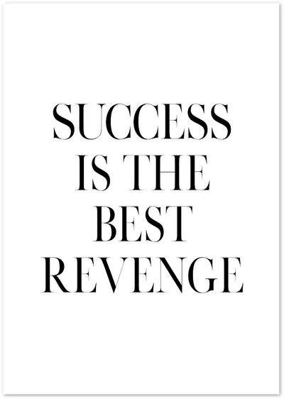 Posterux© | Success Is the Best Revenge – Motivational Quote Poster poster – premium wall art