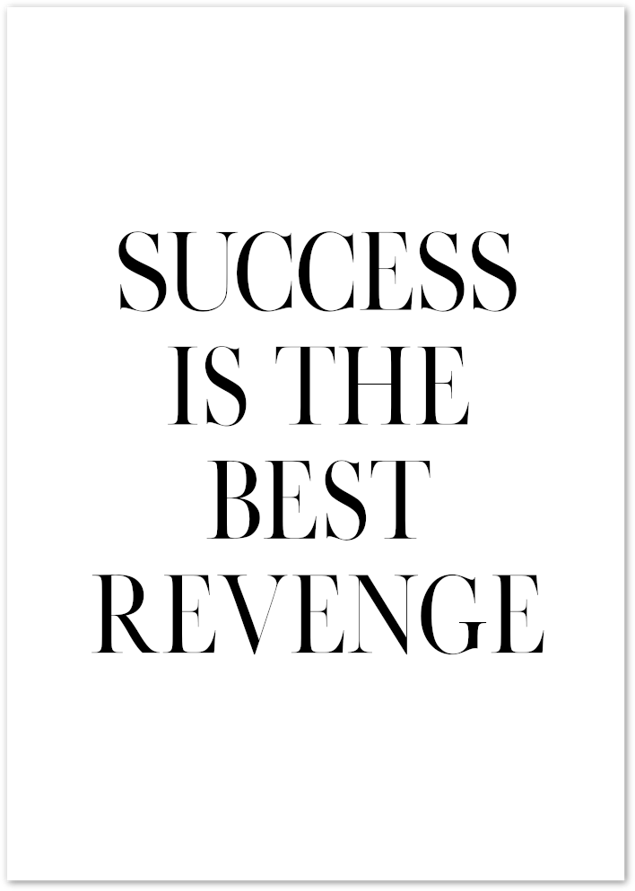 Posterux© | Success Is the Best Revenge – Motivational Quote Poster poster – premium wall art