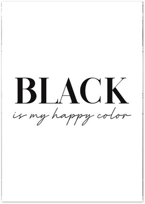 Posterux© | Black is My Happy Color – Typography Poster poster – premium wall art