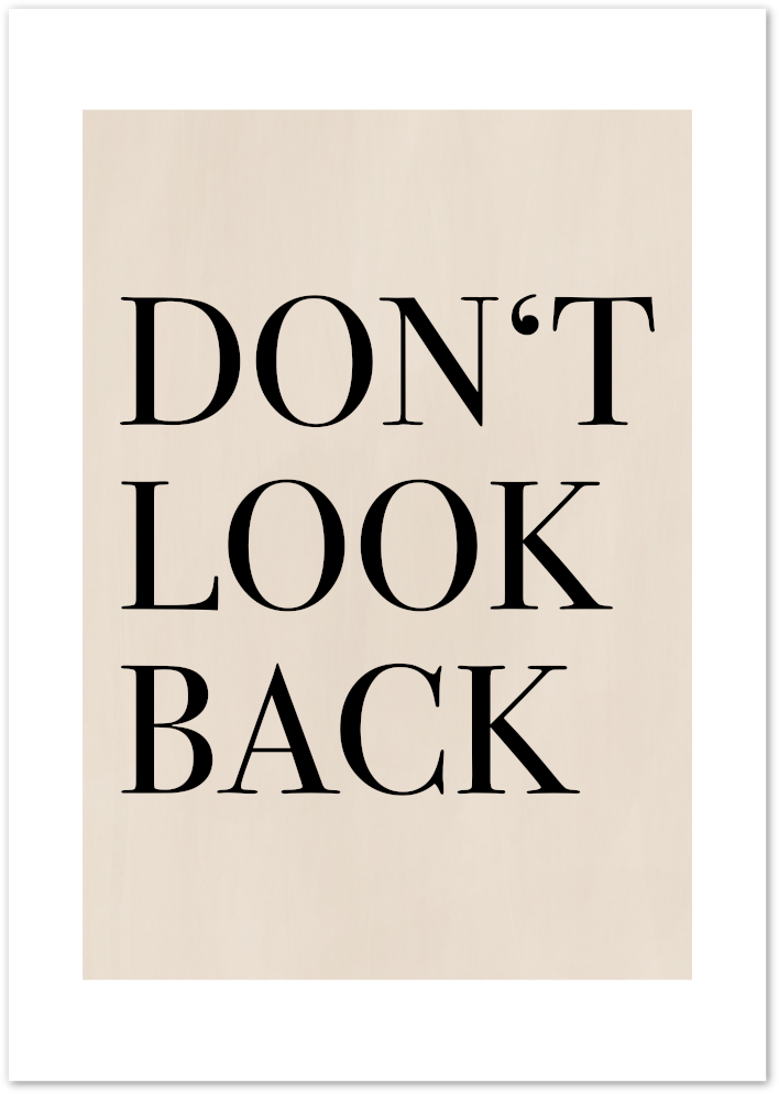Posterux© | Don't Look Back – Bold Motivational Typography poster – premium wall art
