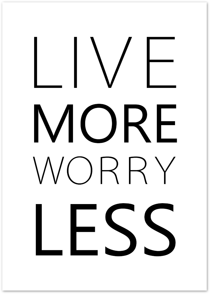 Posterux© | Live More Worry Less – Minimalist Quote Poster poster – premium wall art