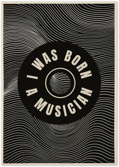 Posterux© | Born a Musician Poster – Graphic Vinyl Art Print poster – premium wall art