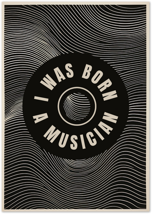 Posterux© | Born a Musician Poster – Graphic Vinyl Art Print poster – premium wall art