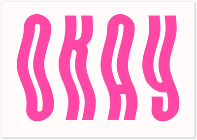Posterux© | Okay Wavy Text Poster – Modern Typographic Pink Art poster – premium wall art