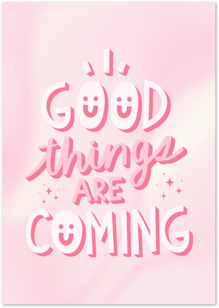 Posterux© | Good Things Are Coming Poster – Positive Pink Quote Print poster – premium wall art