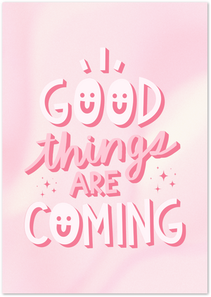 Posterux© | Good Things Are Coming Poster – Positive Pink Quote Print poster – premium wall art
