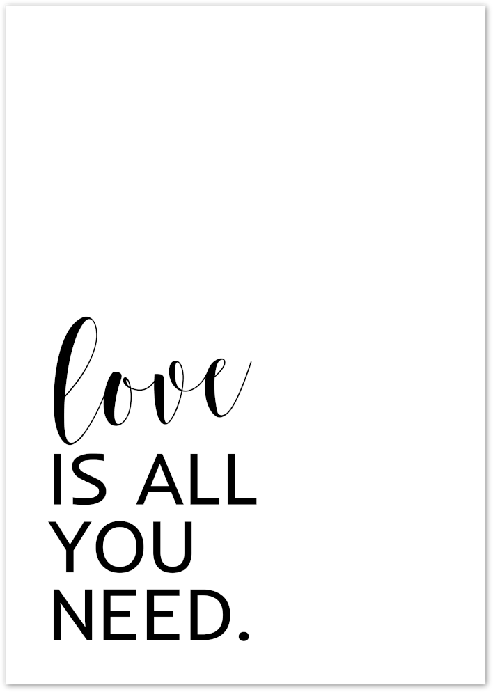 Posterux© | Love is All You Need – Romantic Black & White Poster poster – premium wall art