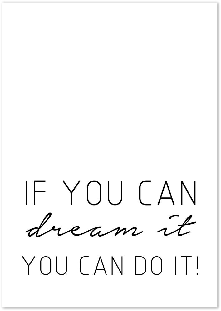 Posterux© | If You Can Dream It, You Can Do It – Ambition & Success poster – premium wall art