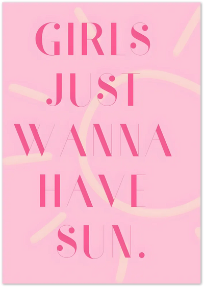 Posterux© | Girls Just Wanna Have Sun Poster – Fun Pink Typography Art poster – premium wall art