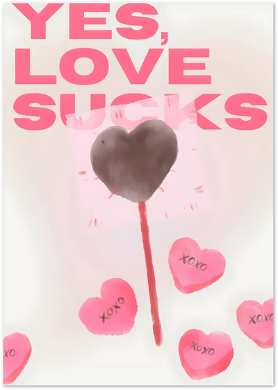 Posterux© | Yes, Love Sucks Poster – Edgy Valentine Typography poster – premium wall art