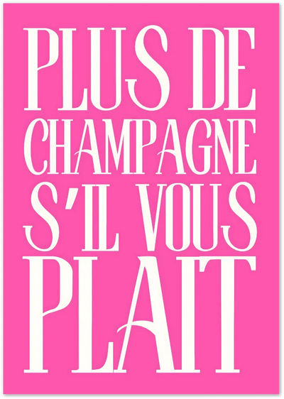 Posterux© | Plus De Champagne Poster – Bold French Quote Print poster – premium wall art
