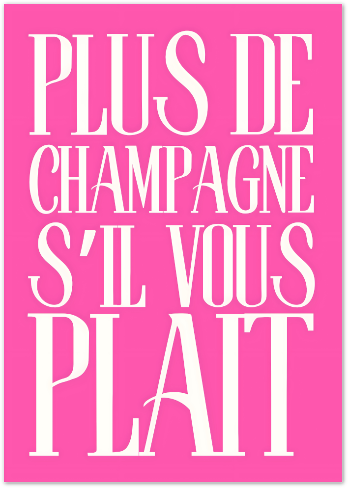 Posterux© | Plus De Champagne Poster – Bold French Quote Print poster – premium wall art