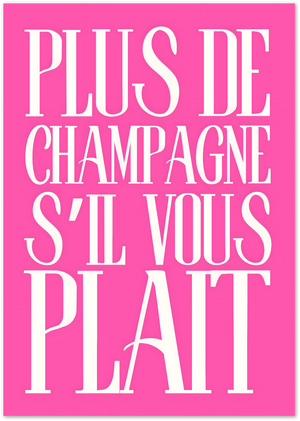 Posterux© | Plus De Champagne Poster – Bold French Quote Print poster – premium wall art