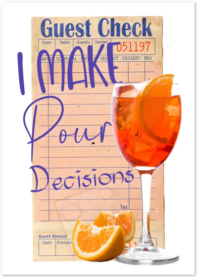 Posterux© | I Make Pour Decisions – Fun Aperol Spritz Poster poster – premium wall art