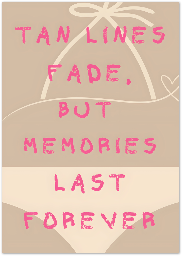 Posterux© | Tan Lines Fade Poster – Cheeky Summer Quote poster – premium wall art
