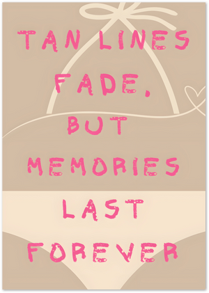 Posterux© | Tan Lines Fade Poster – Cheeky Summer Quote poster – premium wall art