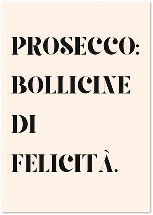 Posterux© | Prosecco: Bollicine di Felicità Poster – Italian Quote Print poster – premium wall art