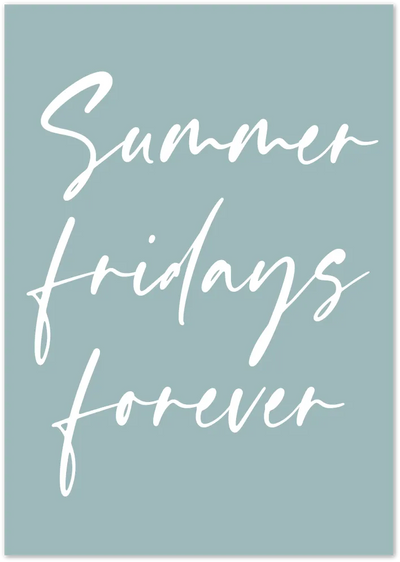 Posterux© | Summer Fridays Forever Poster – Minimalist Quote poster – premium wall art