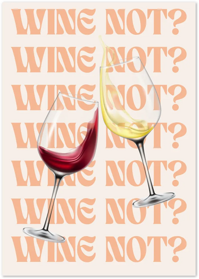 Posterux© | Wine Not? Poster – Funny Wine Quote Art poster – premium wall art