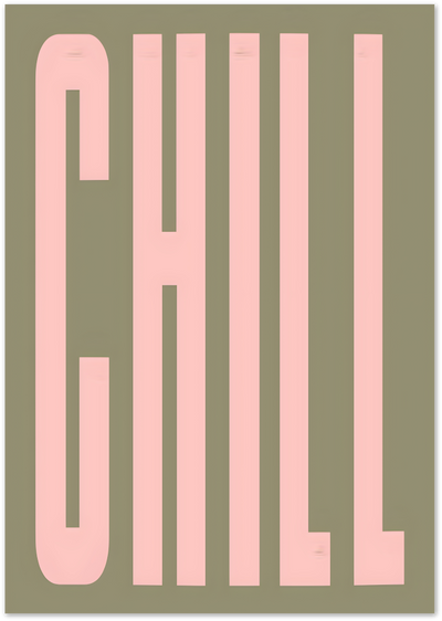 Posterux© | Chill Poster – Bold Minimal Typography Art poster