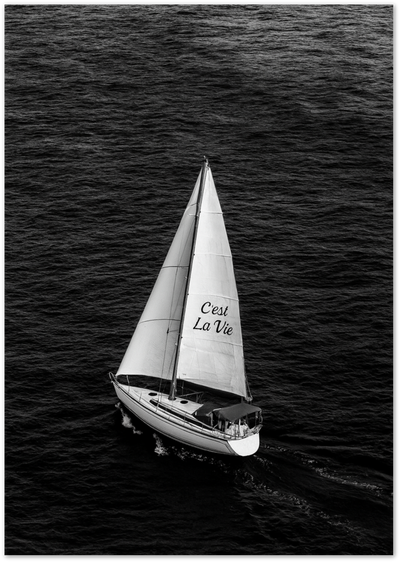 C’est La Vie Sailboat Poster – Black and White Coastal Print | Posterux