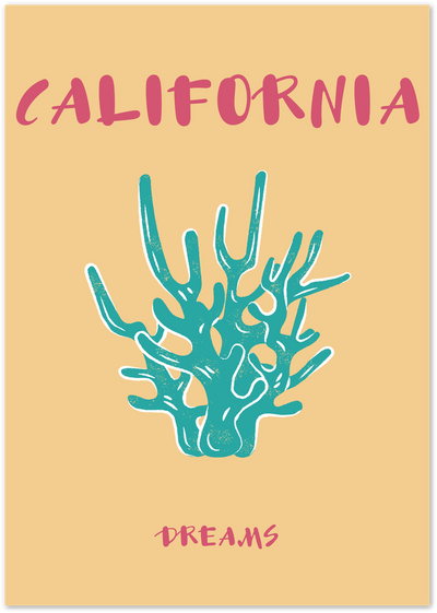 Poster with teal coral illustration and California Dreams text on beige background