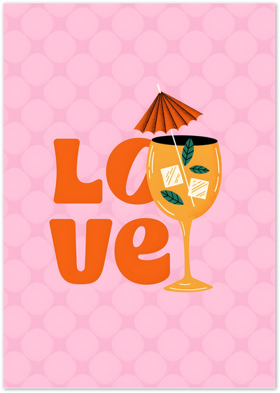 Pink poster with orange LOVE lettering and an illustrated cocktail glass with umbrella and mint