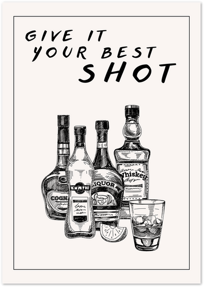 Black and white illustration of liquor bottles and a whiskey glass with the text Give It Your Best Shot