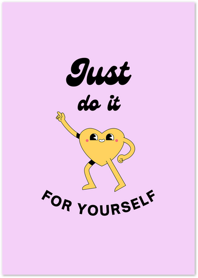 Poster with cartoon heart character and quote Just do it for yourself on lilac background