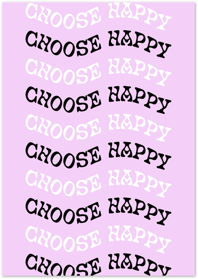 Repeated 'Choose Happy' quote in wavy black and white retro font on a pink background