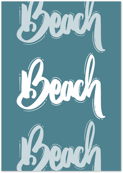 Poster with the word Beach repeated in brush lettering on a teal background