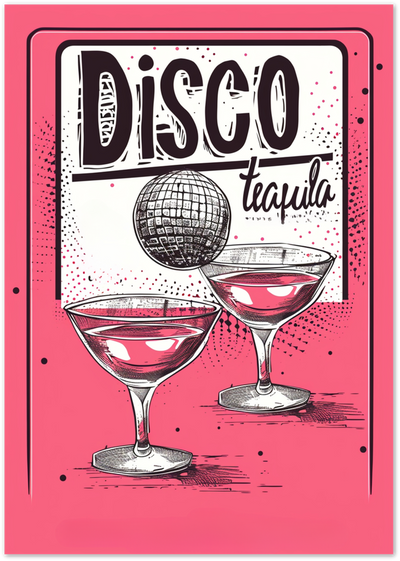 Retro pink poster with disco ball and two cocktail glasses, text Disco Tequila