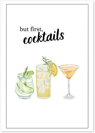 Watercolour illustration of three cocktails with the quote but first, cocktails