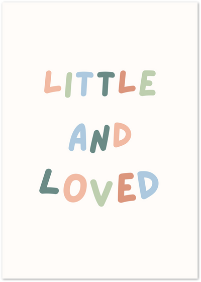 Colourful hand-lettered poster reading 'Little and Loved' on a cream background