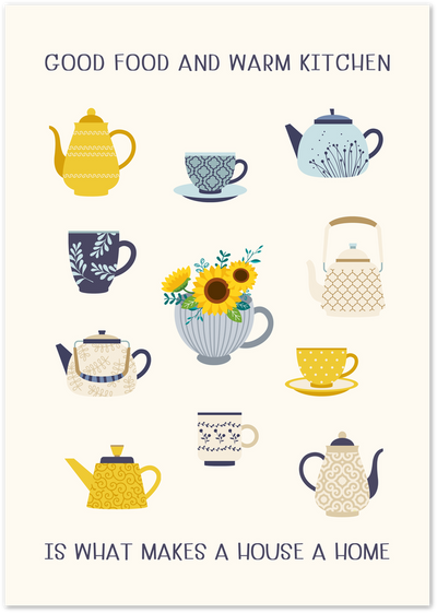 Illustrated poster of teapots, teacups and mugs with sunflowers and a warm kitchen quote