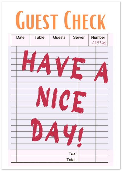 Guest check poster with orange title and red handwritten Have a Nice Day text