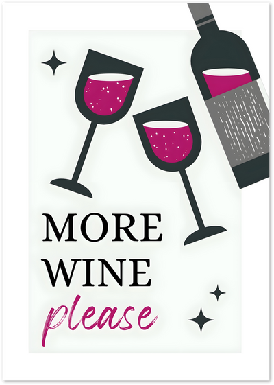 Illustration of two wine glasses and a bottle with the text More Wine Please